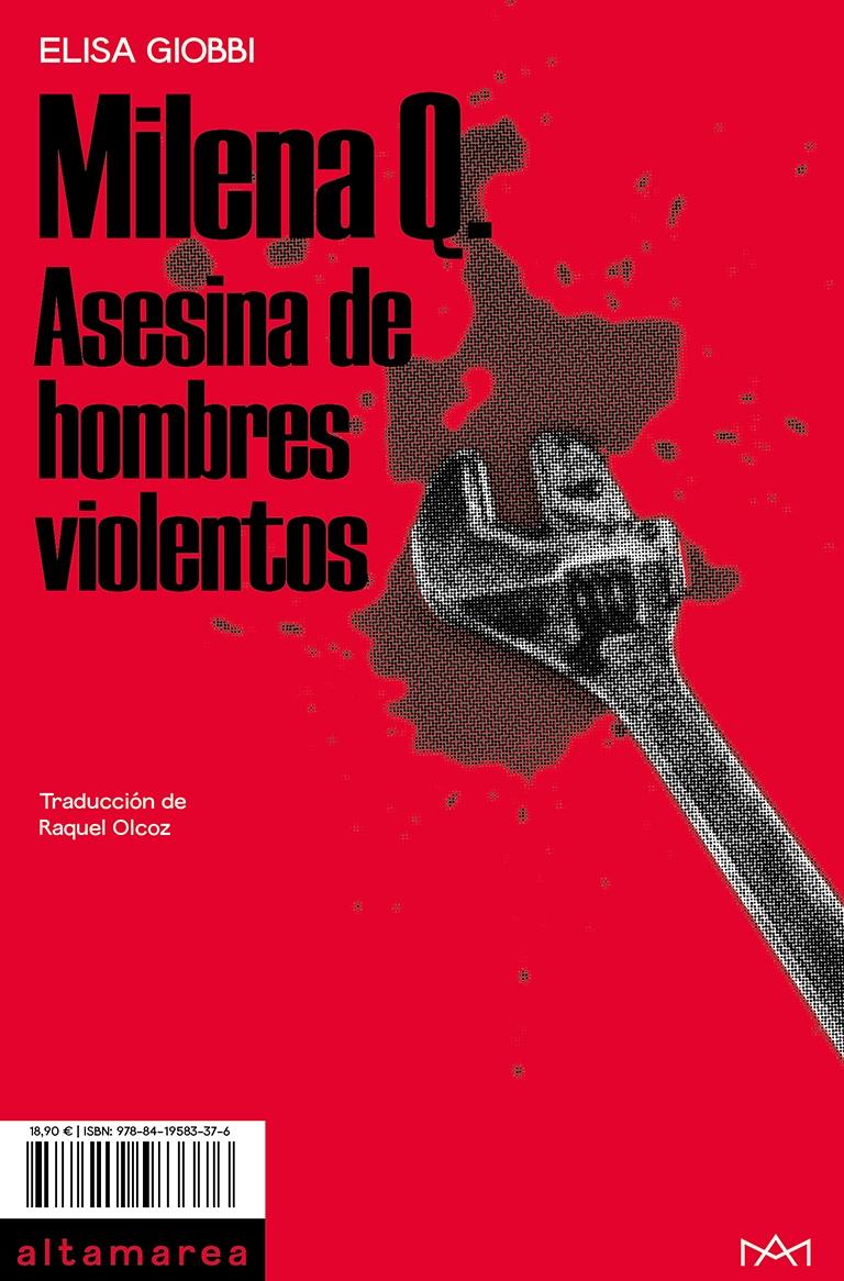 Milena Q. "Asesina de Hombres Violentos". 