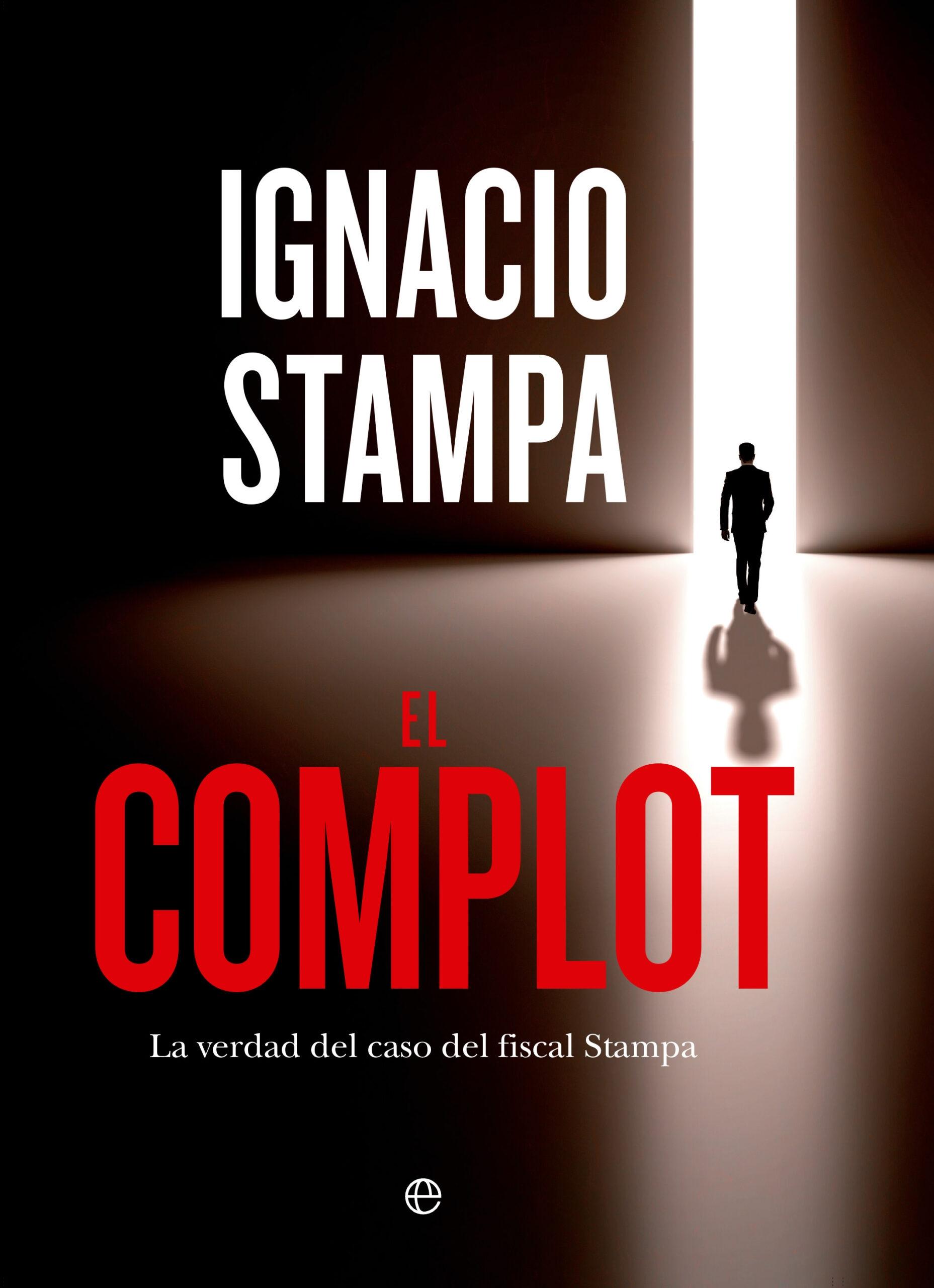 El Complot "La Verdad del Caso del Fiscal Stampa". 