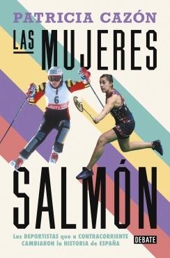 Las Mujeres Salmón. 