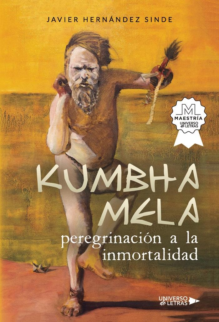 Kumbha Mela, Peregrinación a la Inmortalidad