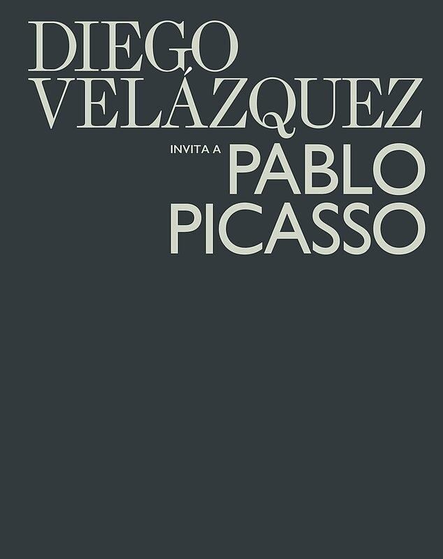 Diego Velázquez Invita a Pablo Picasso. 