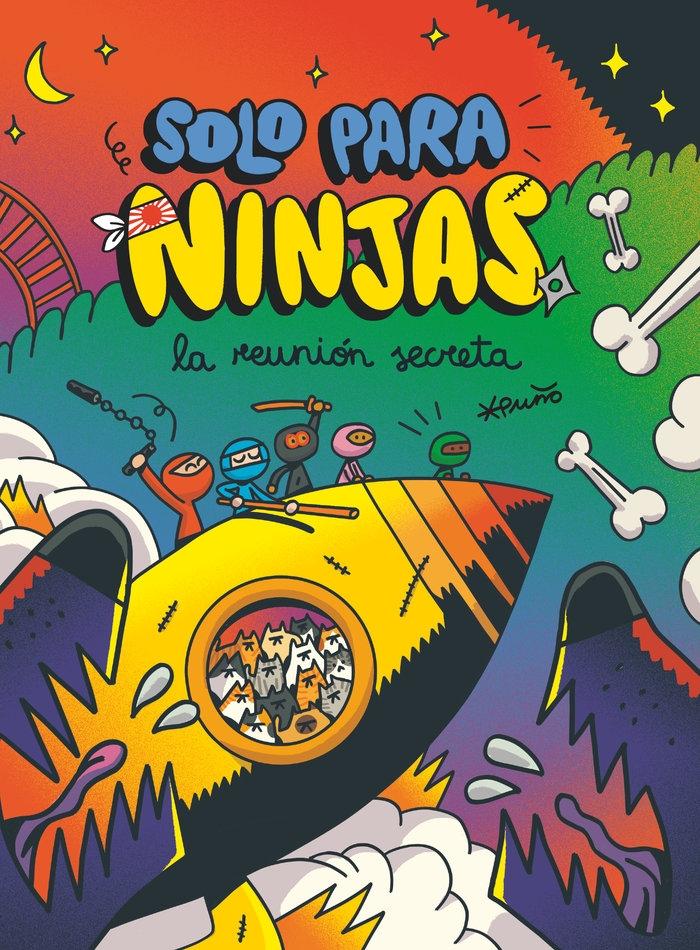 Solo para Ninjas 7 "La Reunión Secreta". 