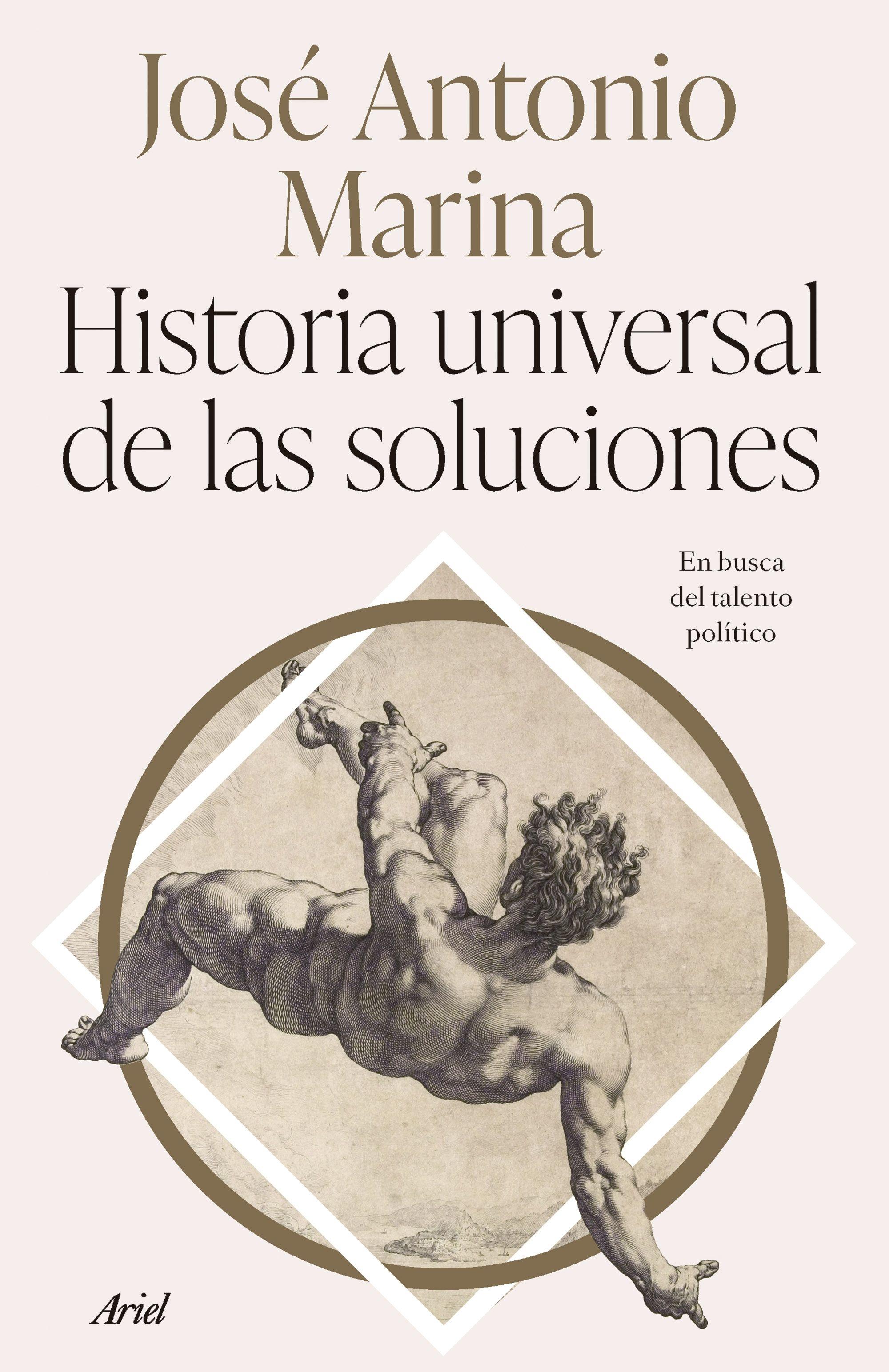 Historia Universal de las Soluciones "En Busca del Talento Político". 