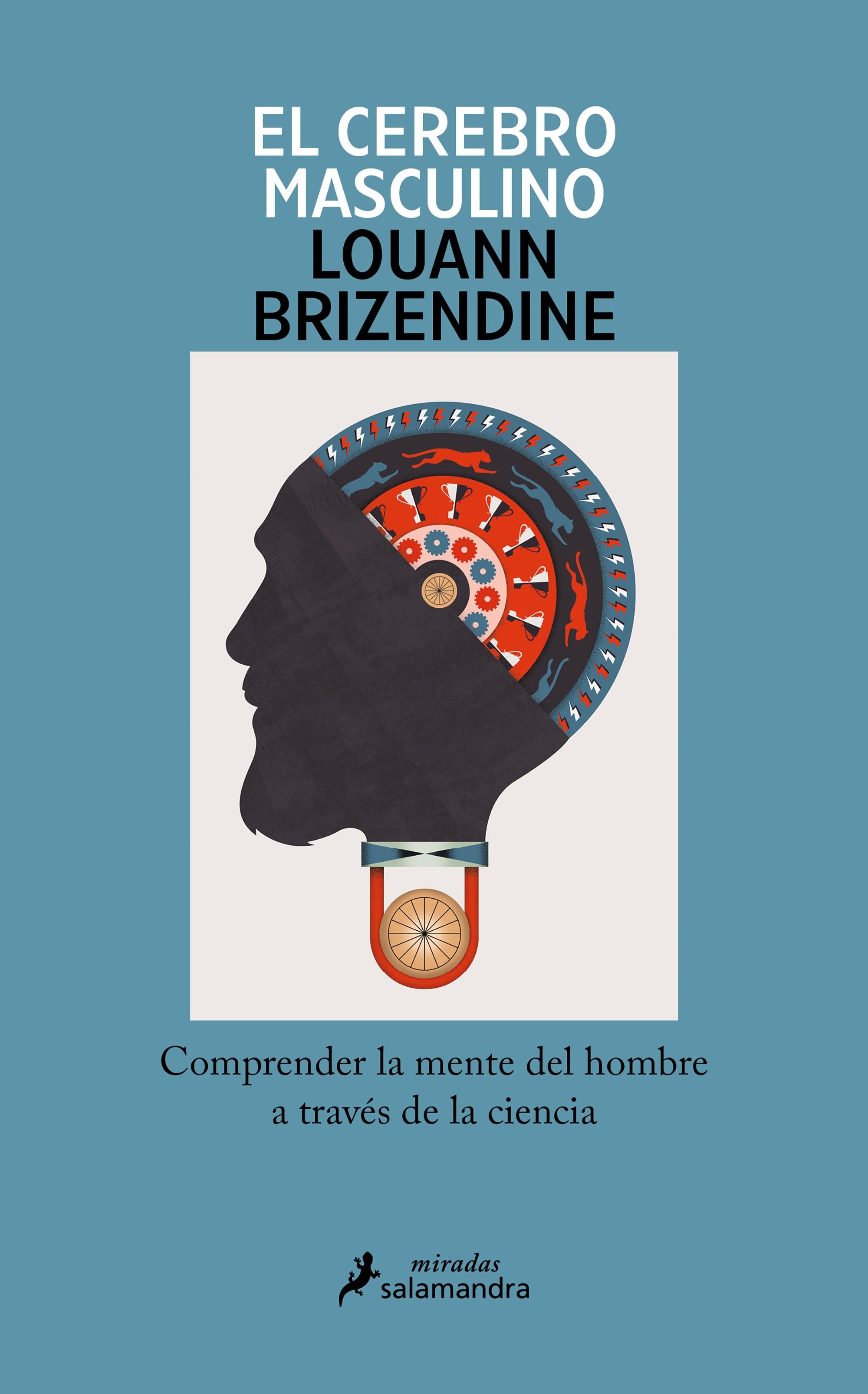 El Cerebro Masculino "Comprender la Mente del Hombre a Través de la Ciencia"