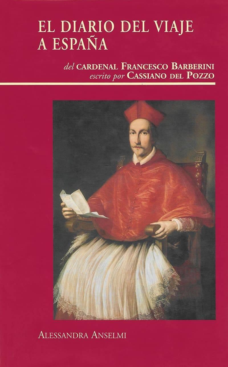 DIARIO DEL VIAJE A ESPAÑA, EL del Cardenal Francisco Barberini