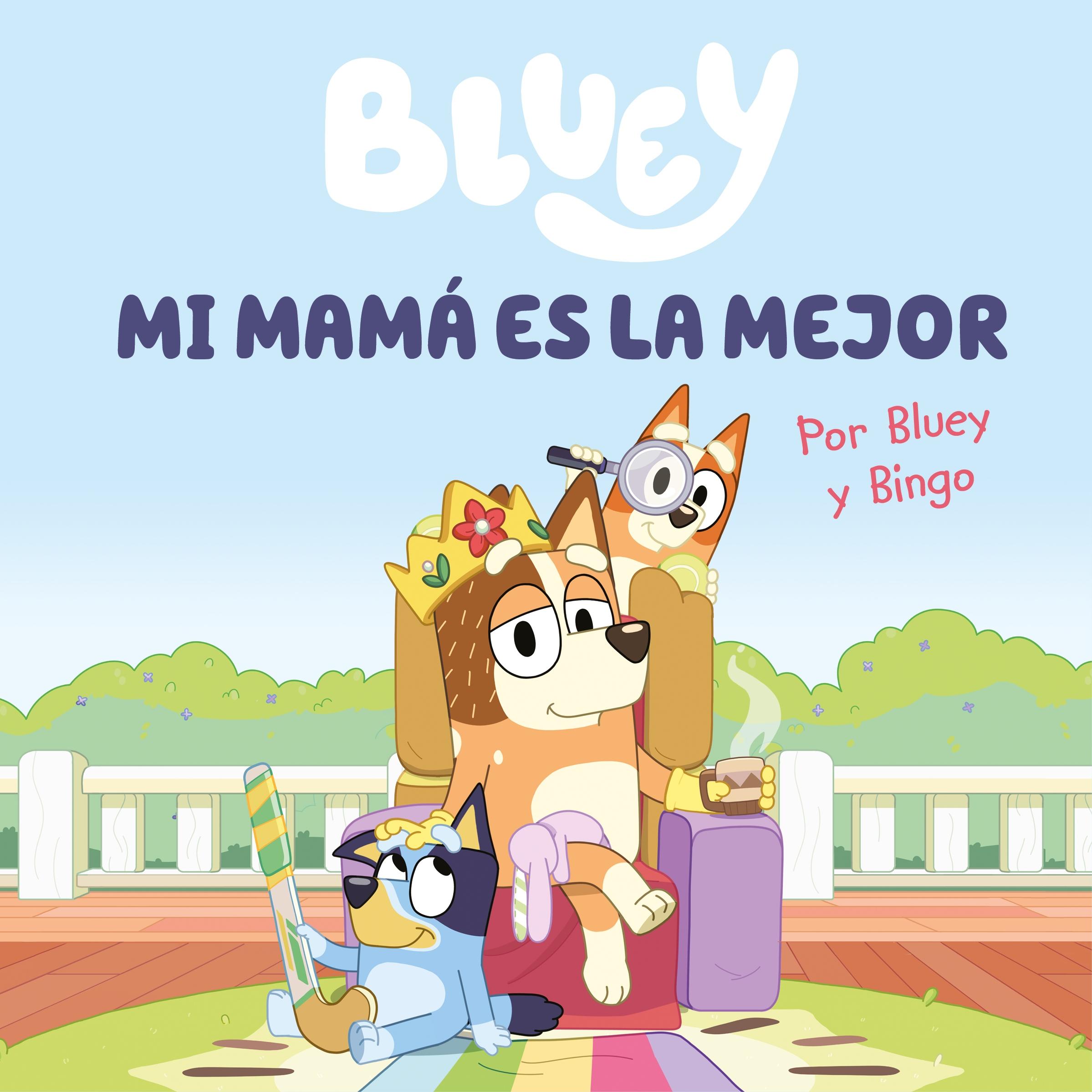 Bluey. un Cuento - mi Mamá Es la Mejor (Edición en Español)