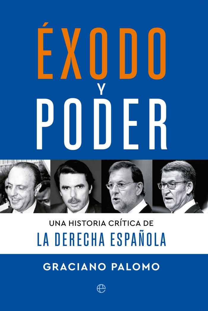 Éxodo y Poder "Una Historia Crítica de la Derecha Española". 