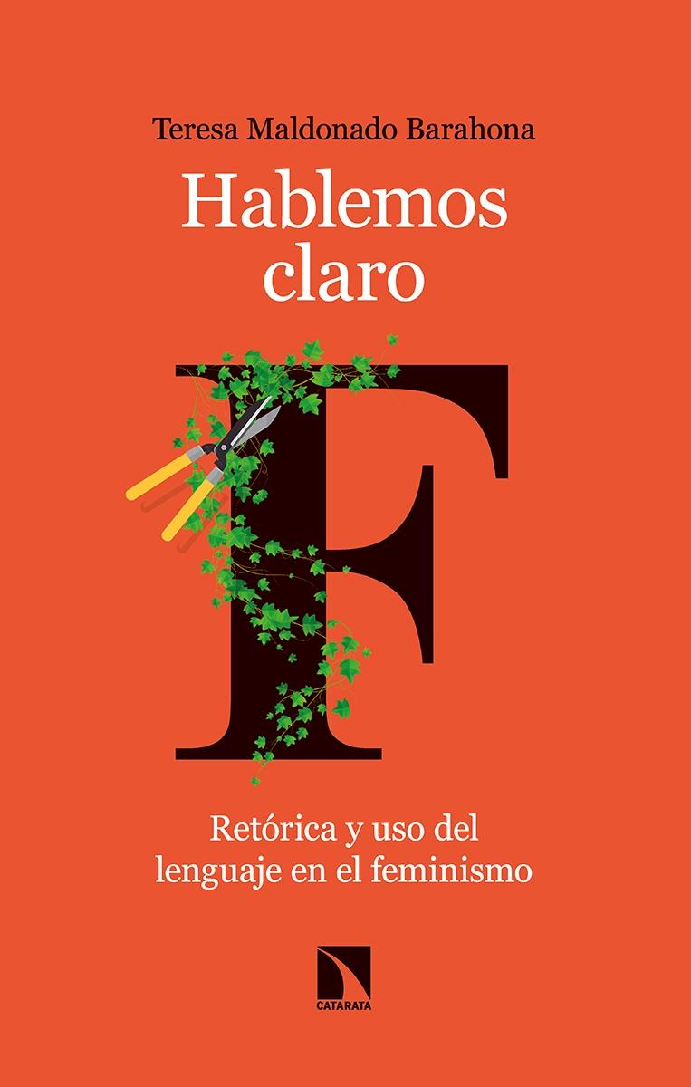 Hablemos Claro "Retórica y Uso del Lenguaje en el Feminismo". 