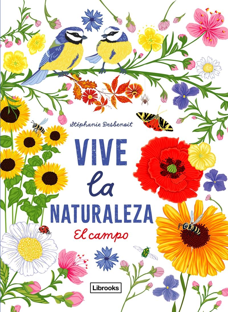 Vive la naturaleza. El campo. 