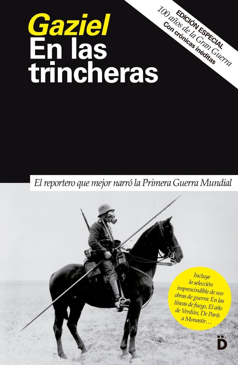 En las Trincheras (Edición Especial) "La Guerra de 1914-1918 Vivida por un Periodista Pionero"
