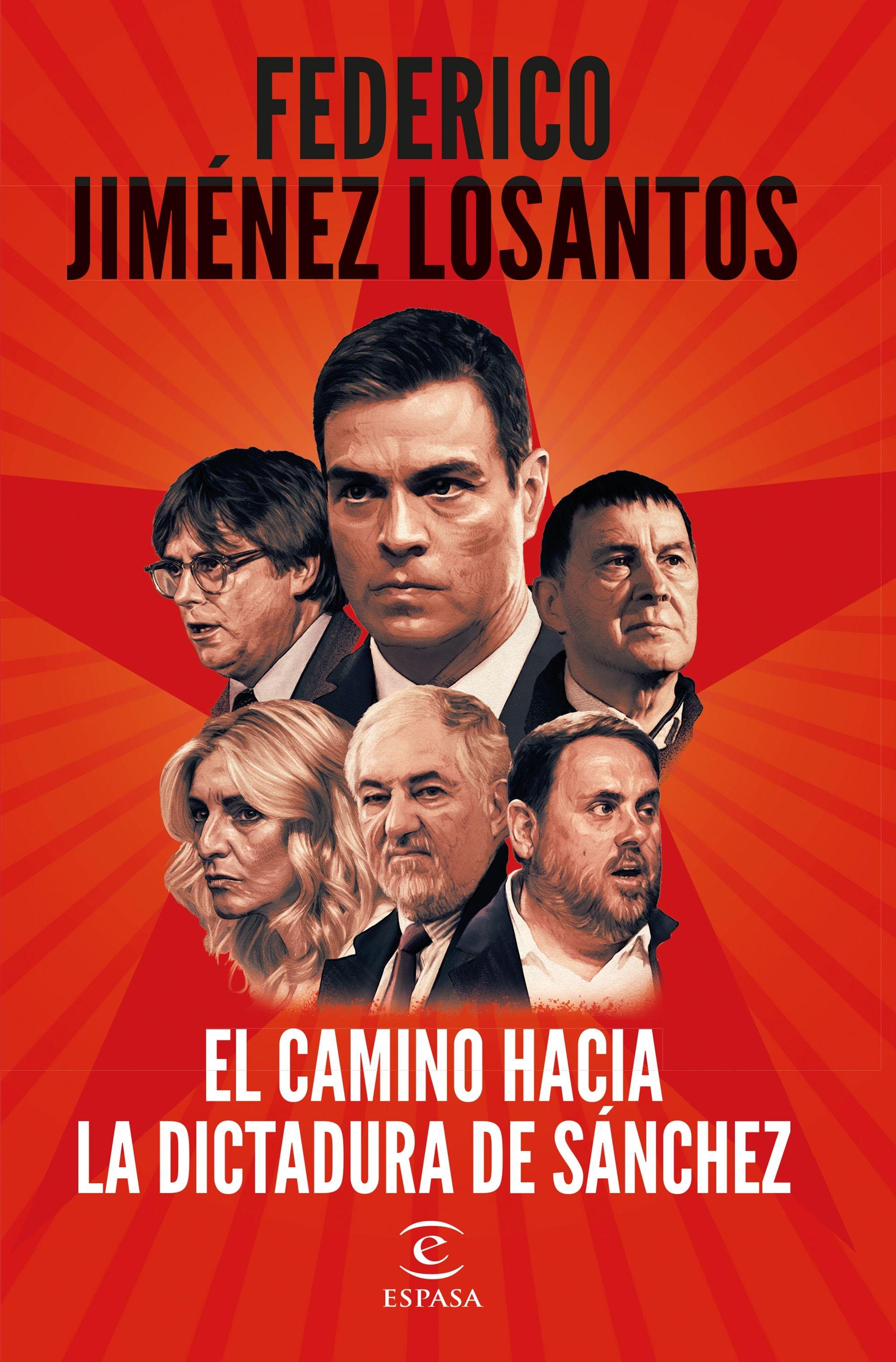 El camino hacia la dictadura de Sánchez. 