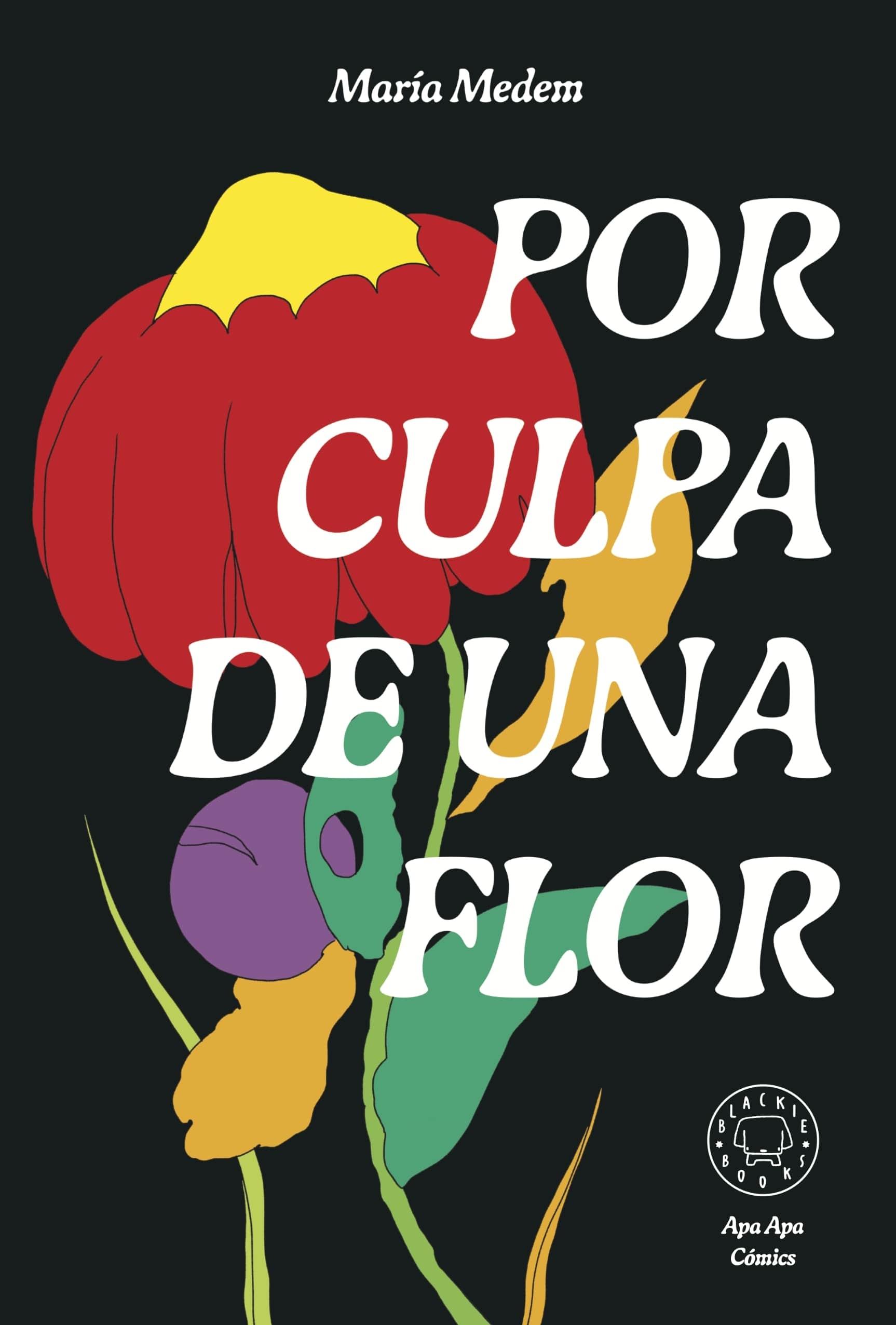 Por culpa de una flor. Nueva edición.. 