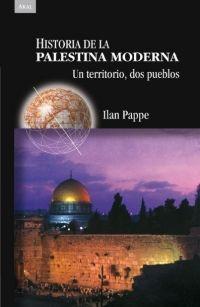 Historia de la Palestina Moderna. un Territorio, Dos Pueblos. 