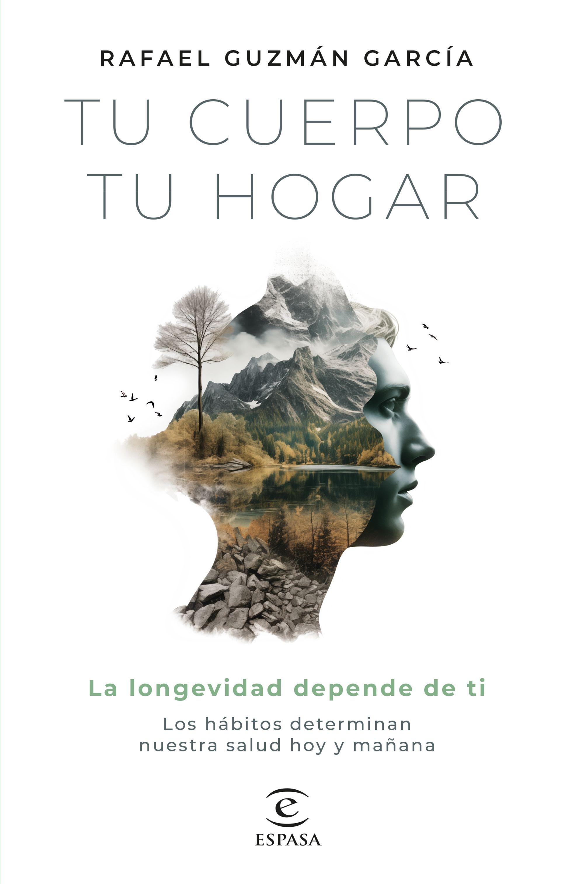 Tu cuerpo, tu hogar. La longevidad depende de ti "Los hábitos determinan nuestra salud hoy y mañana". 