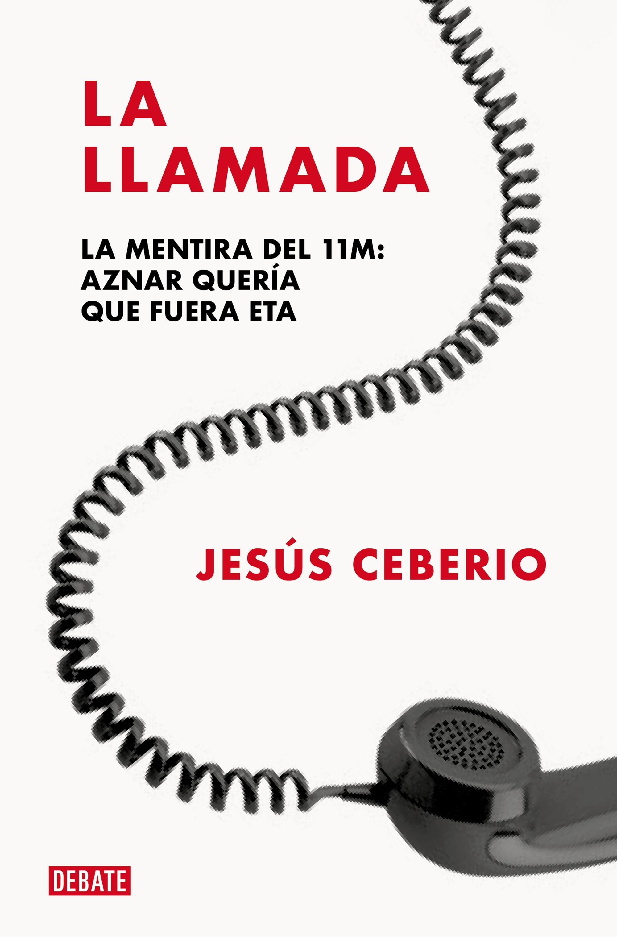 La Llamada "La Mentira del 11m: Aznar Quería que Fuera Eta". 