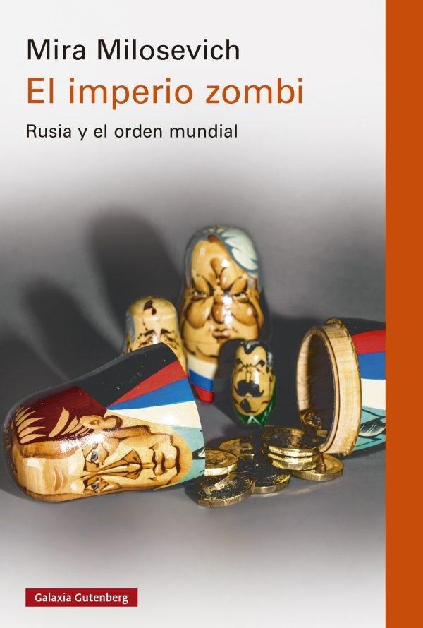 El Imperio Zombi "Rusia y el Orden Mundial". 