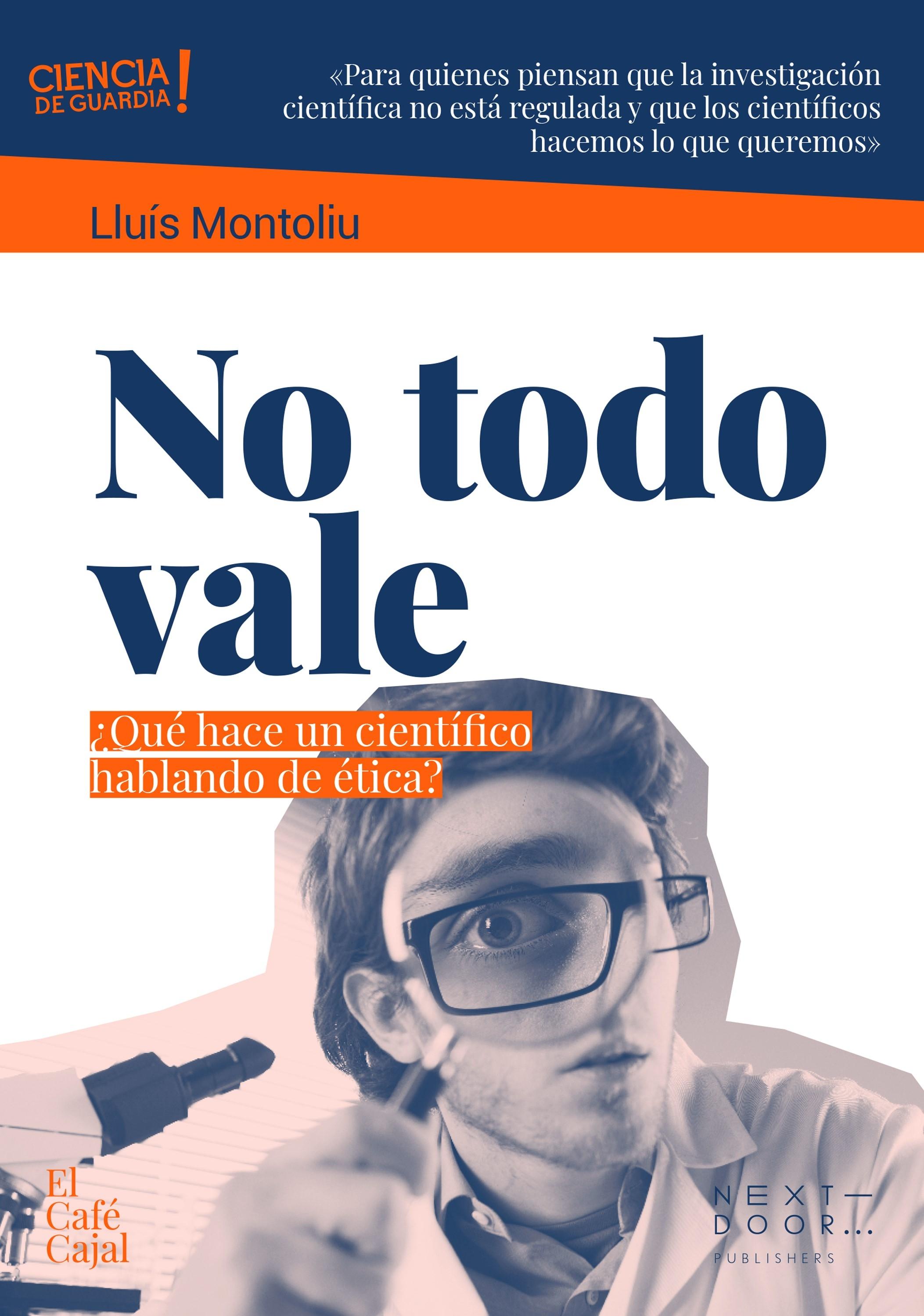 No Todo Vale "¿Qué Hace un Científico Hablando de Ética?"