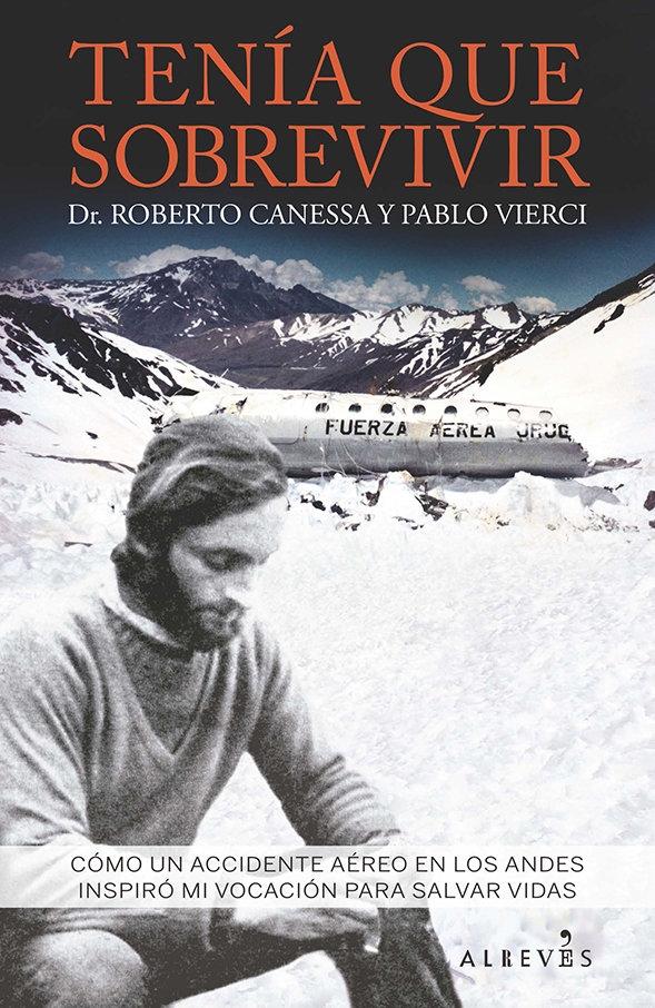 Tenía que Sobrevivir "Como un Accidente Aereo en los Andes Inspiro mi Vocacion para Sal"