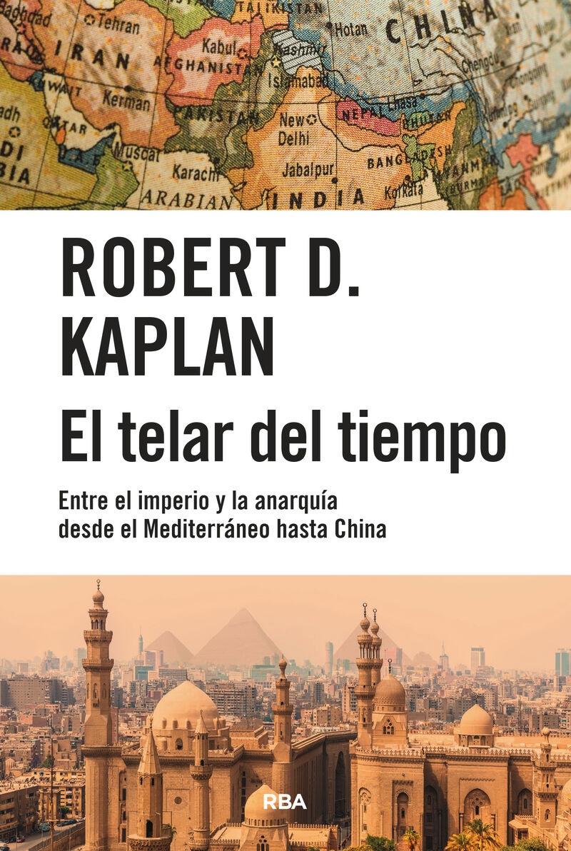 El Telar del Tiempo "Entre el Imperio y la Anarquía desde el Mediterráneo hasta China"