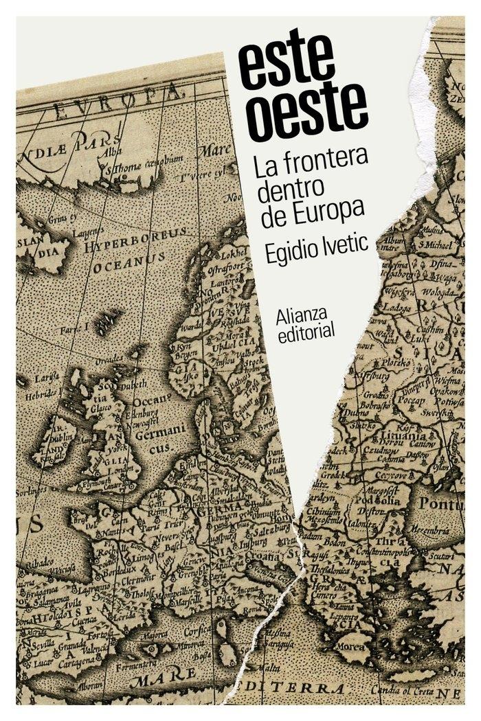 Este/Oeste "La Frontera Dentro de Europa". 