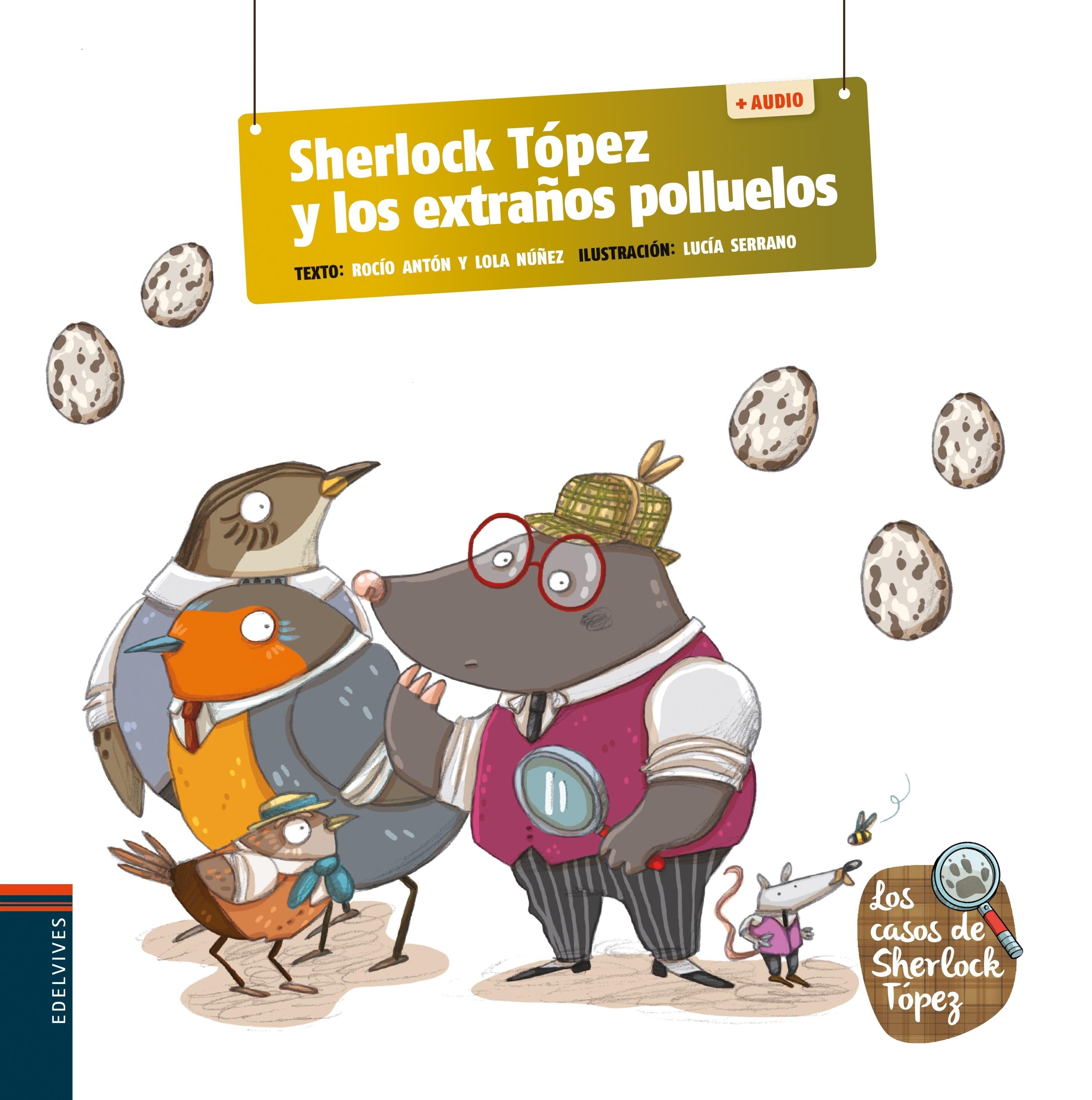 Sherlock Topez y los Extraños Polluelos 