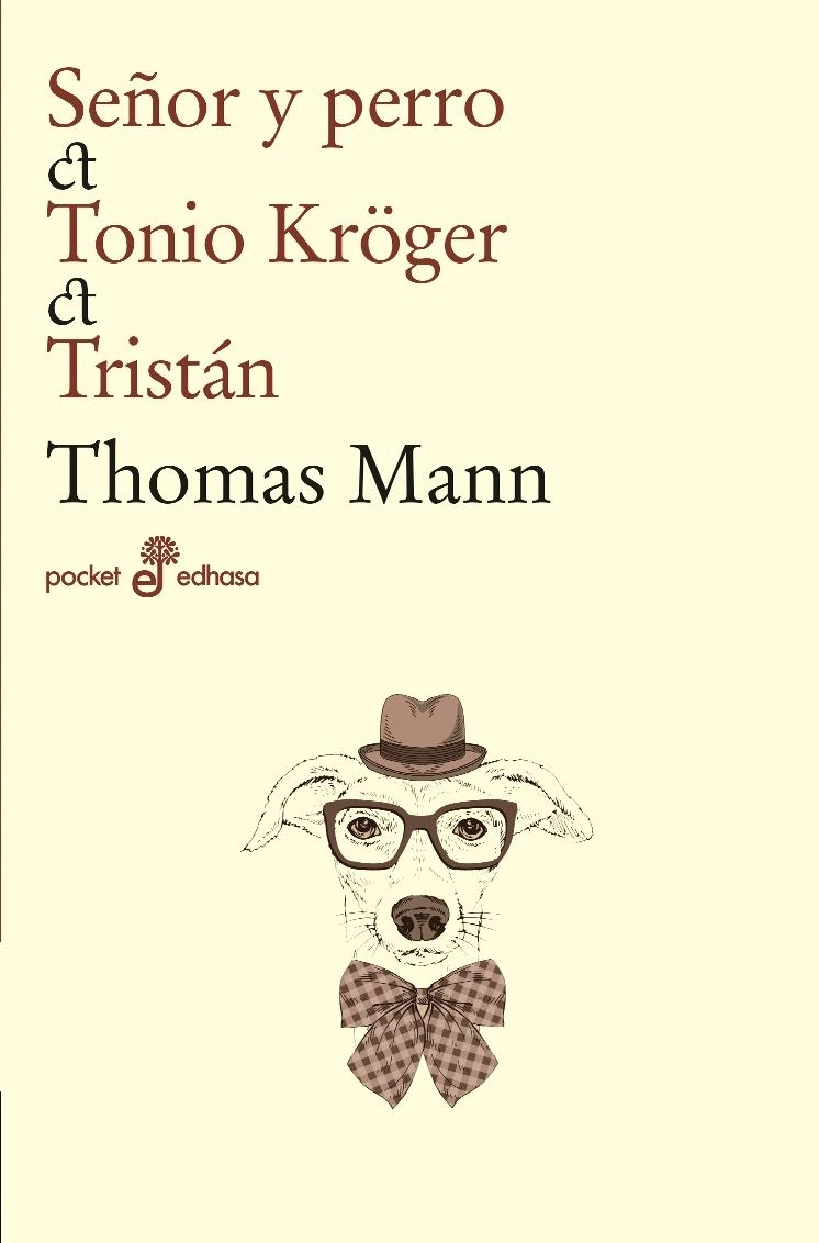 SEÑOR Y PERRO, TONIO KRÖGER, TRISTÁN