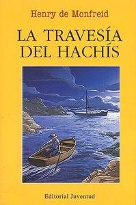 TRAVESÍA DEL HACHÍS, LA. 