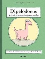Dipelodocus y Otros Dinosaurios Desconocidos . 