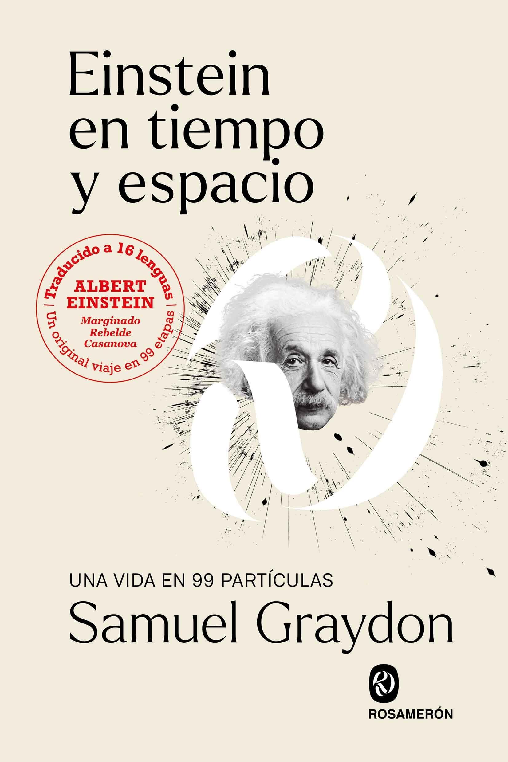 Einstein en Tiempo y Espacio "Una Vida en 99 Partículas". 
