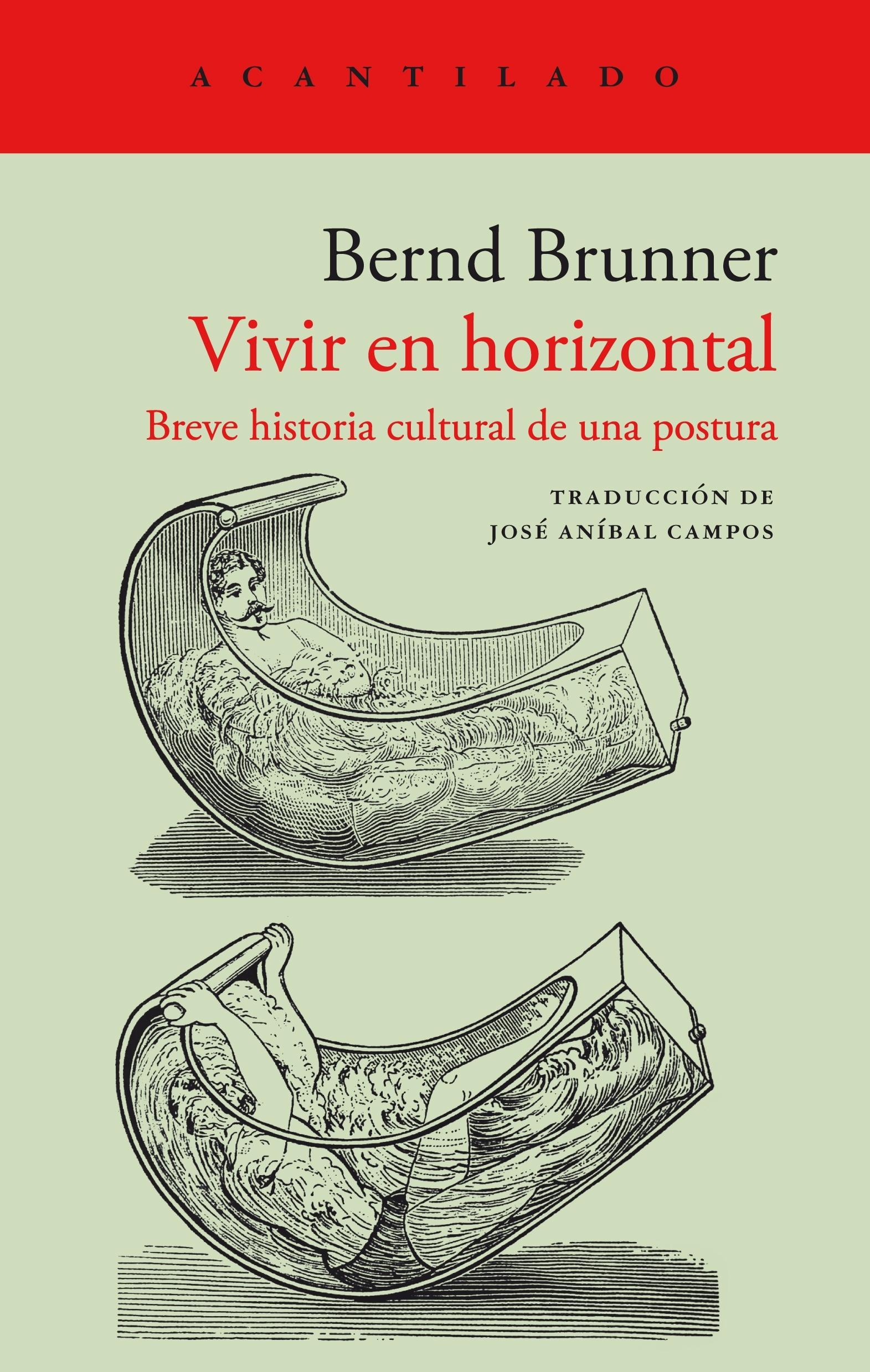 Vivir en Horizontal "Breve Historia Cultural de una Postura ". 