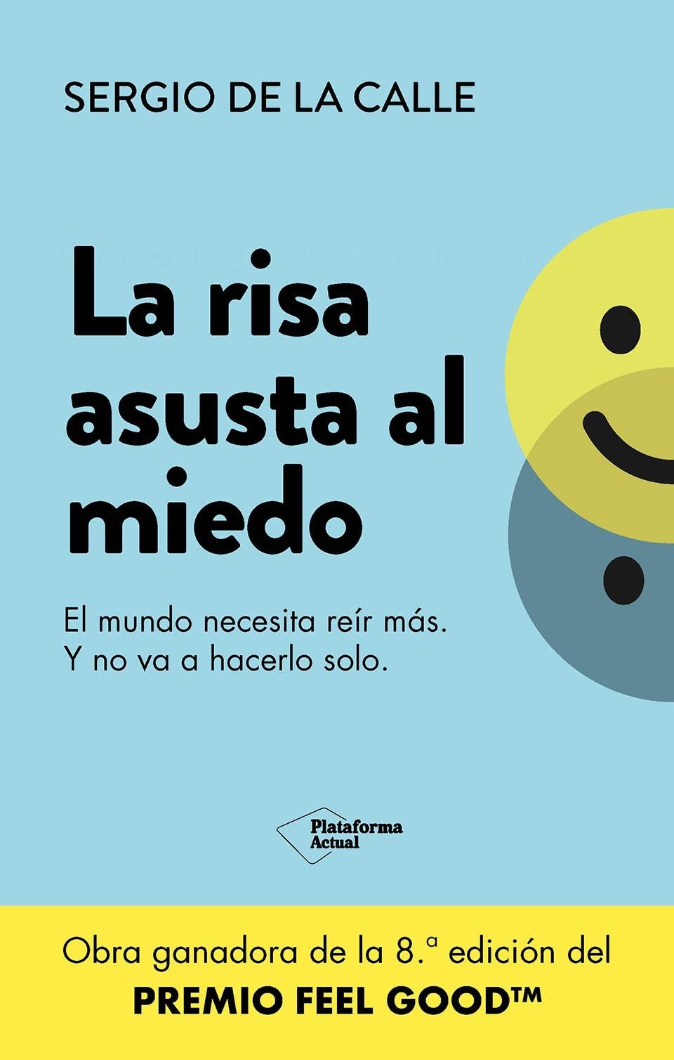 La Risa Asusta al Miedo "El Mundo Necesita Reír Más. y no Va a Hacerlo Solo.". 