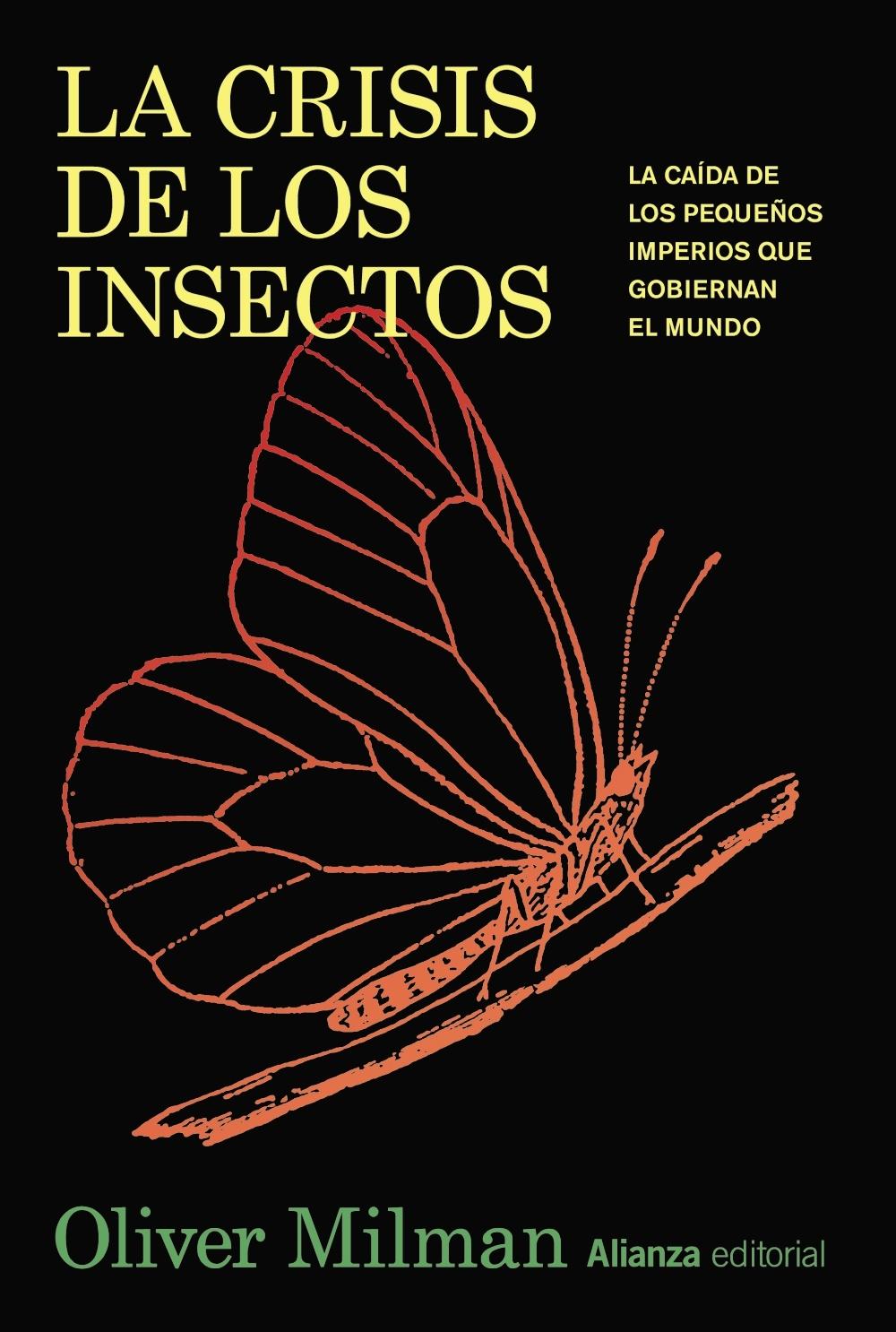 La Crisis de los Insectos "La Caída de los Pequeños Imperios que Gobiernan el Mundo". 