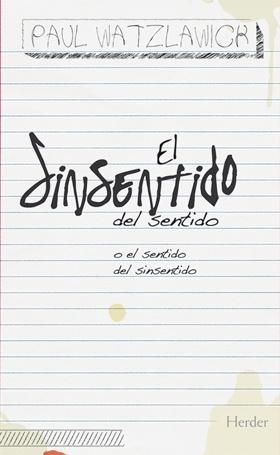 El Sinsentido del Sentido "O el Sentido del Sinsentido"