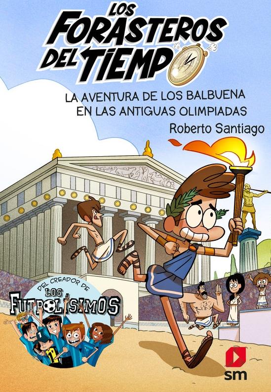 Forasteros del tiempo 8 "La aventura de los Valbuena en las antiguas olimpiadas". 