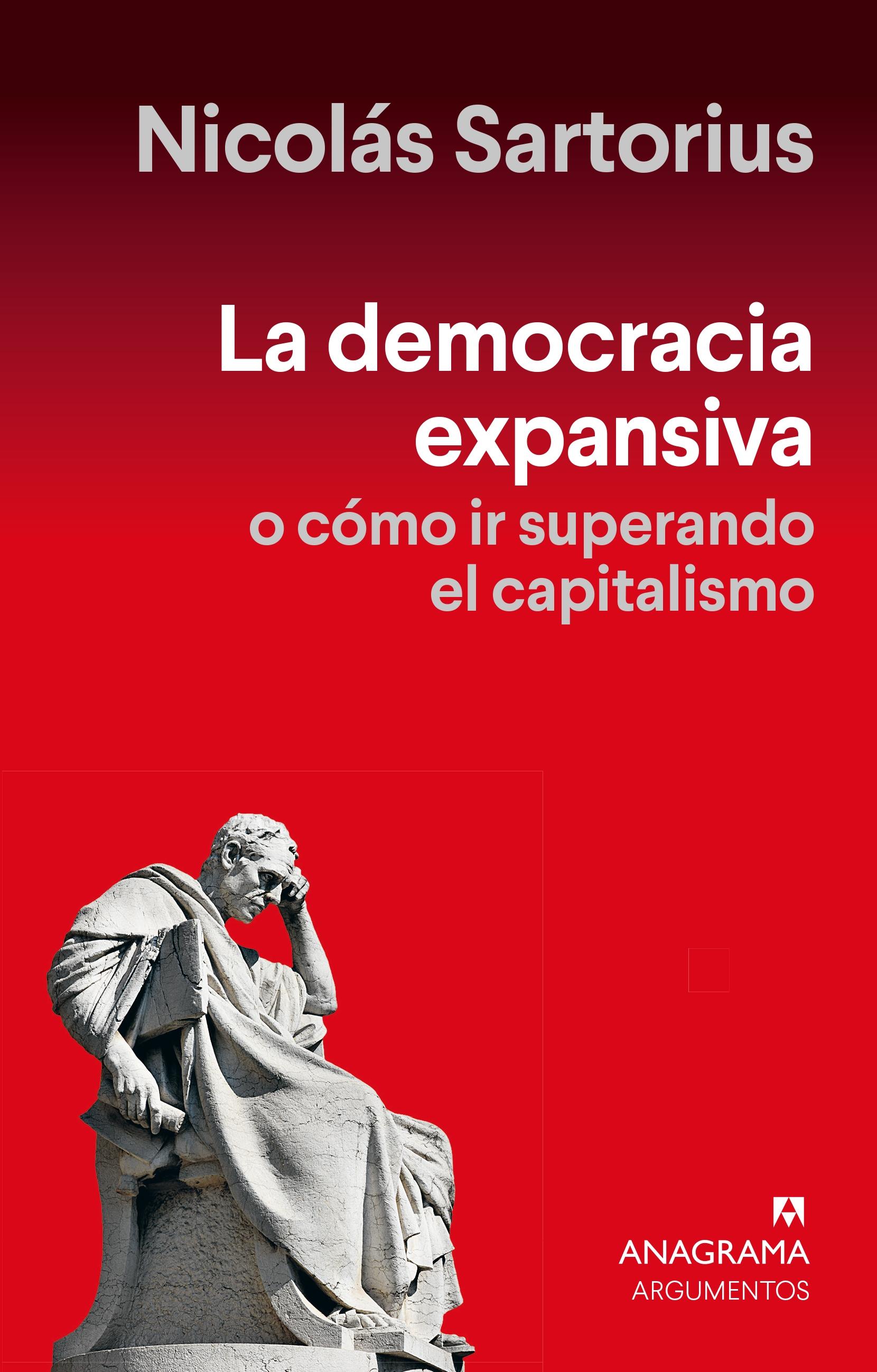 La Democracia Expansiva "O Cómo Ir Superando el Capitalismo". 