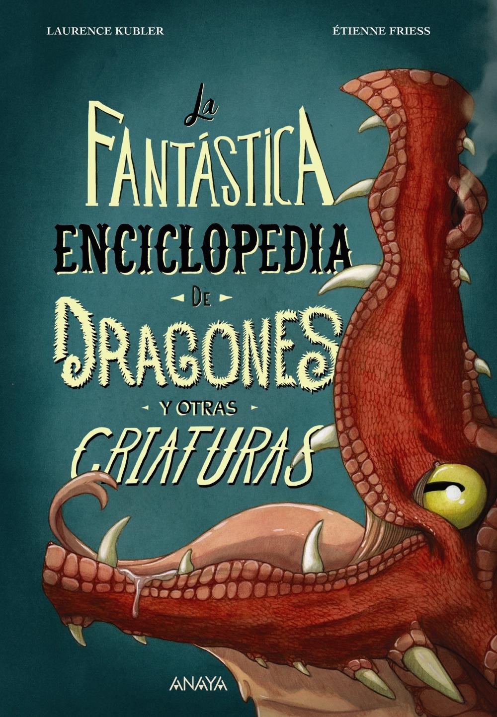 La Fantástica Enciclopedia de Dragones y Otras Criaturas. 