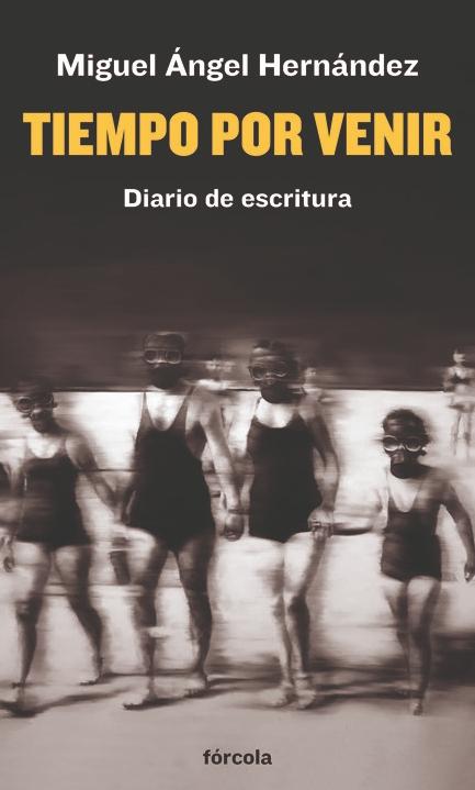 Tiempo por Venir "Diario de Escritura (2019-2021)"