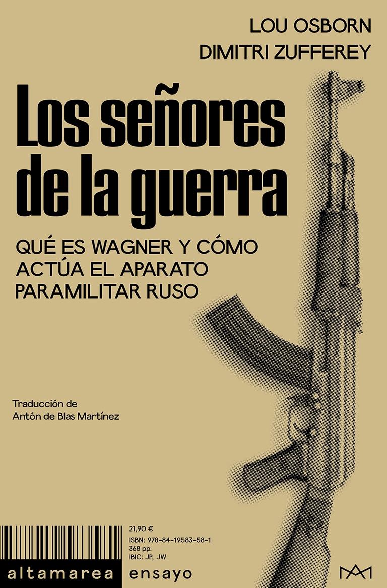 Los Señores de la Guerra "Qué Es Wagner y Cómo Actúa el Aparato Paramilitar Ruso"