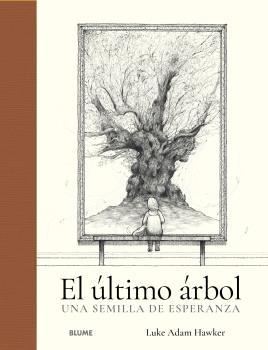 El Último Árbol "Una Semilla de Esperanza". 