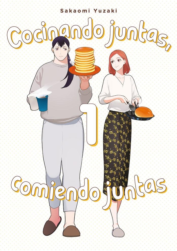 Cocinando Juntas, Comiendo Juntas, Vol. 1. 