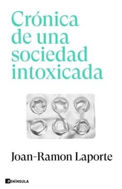 Crónica de una Sociedad Intoxicada