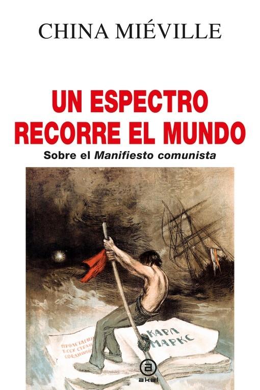 Un Espectro Recorre el Mundo "Sobre el Manifiesto Comunista"