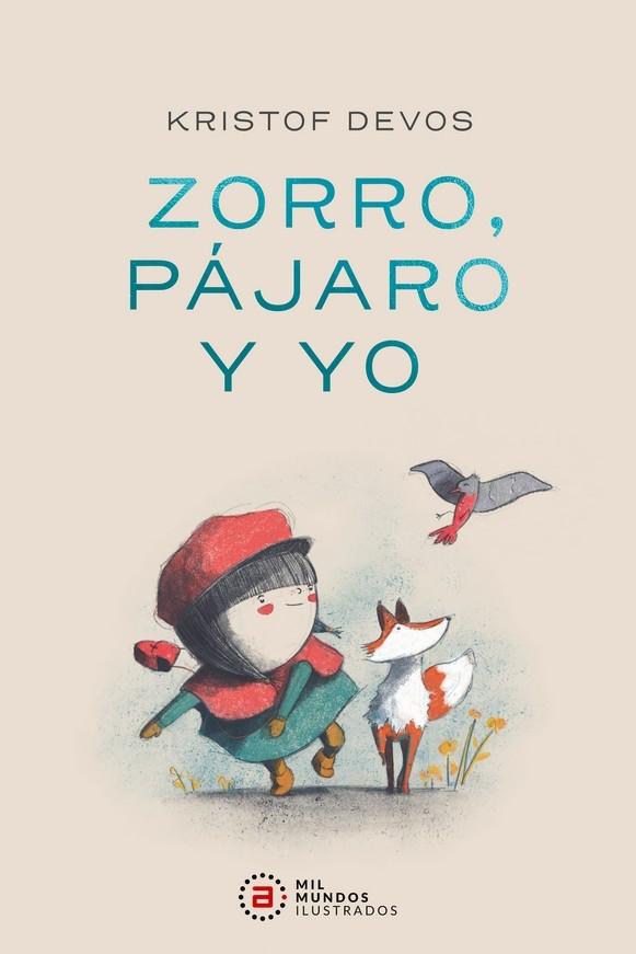 Zorro, Pájaro y Yo. 