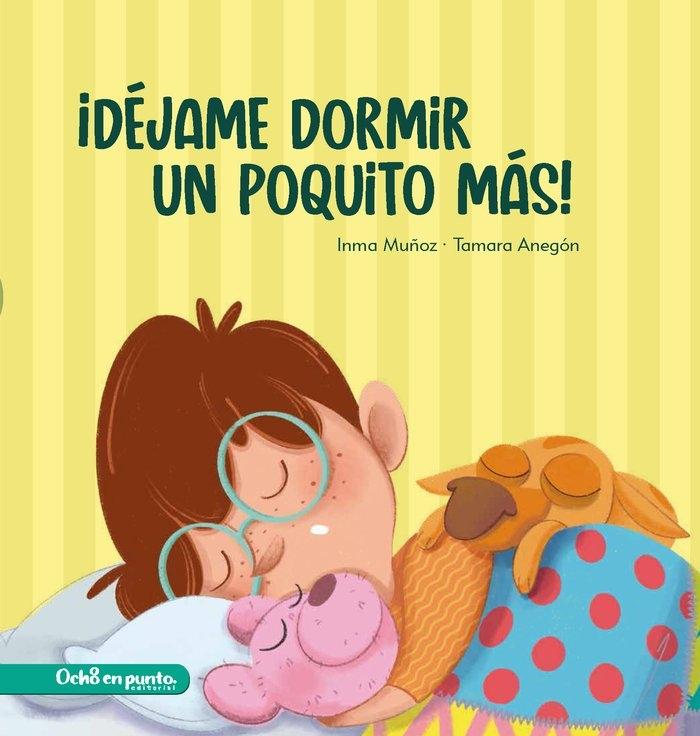 Déjame dormir un poquito más