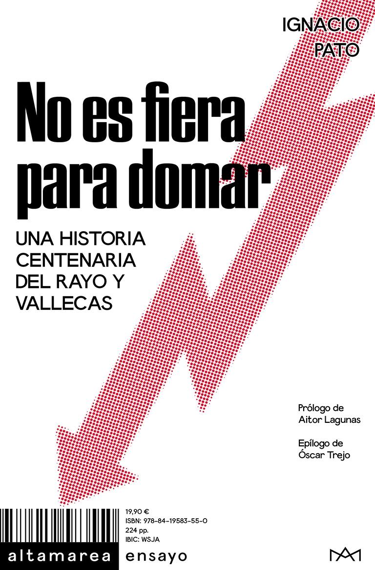 No Es Fiera para Domar "Una Historia Centenaria del Rayo y Vallecas"