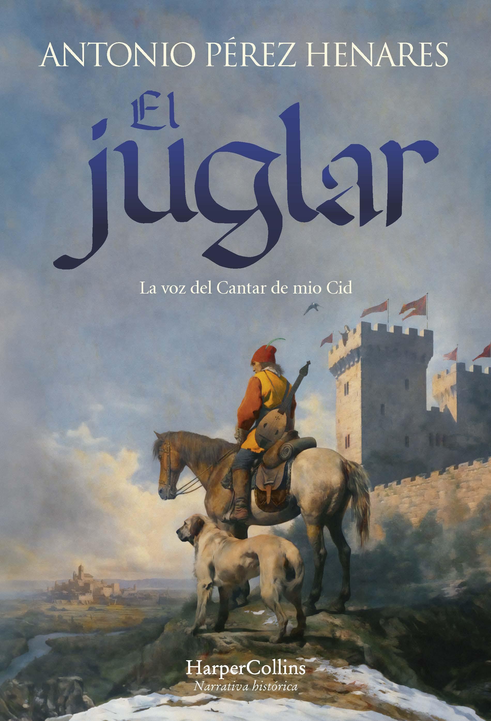 El Juglar "La Voz del Cantar de Mio Cid". 