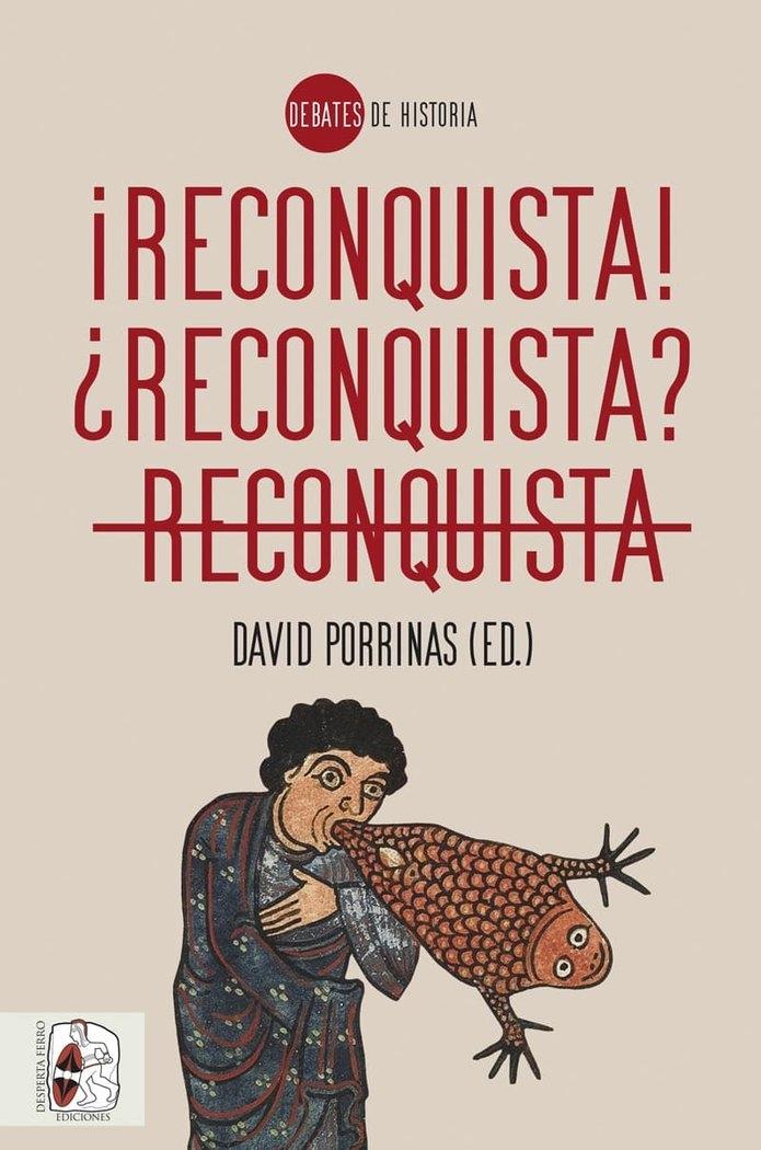 ¡Reconquista! ¿Reconquista? Reconquista. 