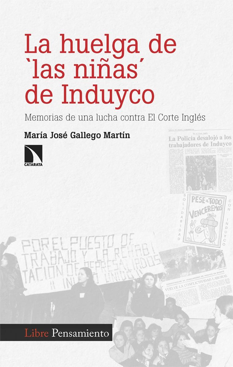 La Huelga de 'Las Niñas' de Induyco "Memorias de una Lucha contra el Corte Inglés". 
