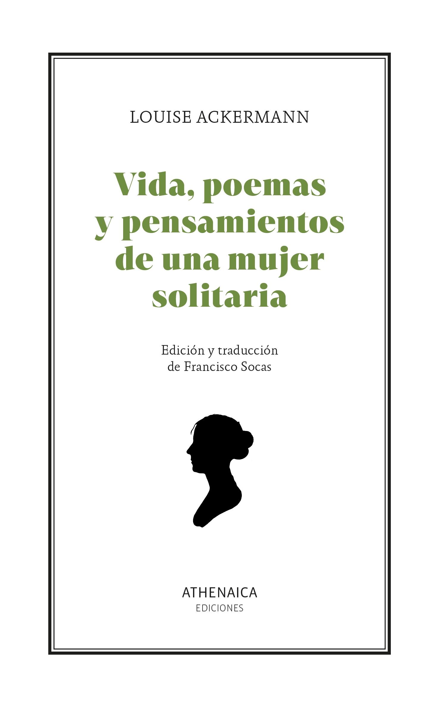 Vida, Poemas y Pensamientos de una Mujer Solitaria