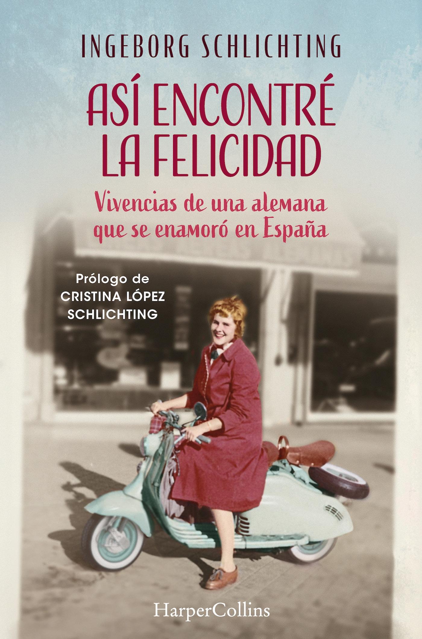 Así Encontré la Felicidad "Vivencias de una Alemana que se Enamoró en España". 